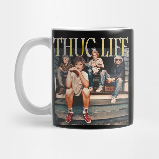 THUG LIFE GOLDEN GIRLS OLD SCHOOL by nelarerg